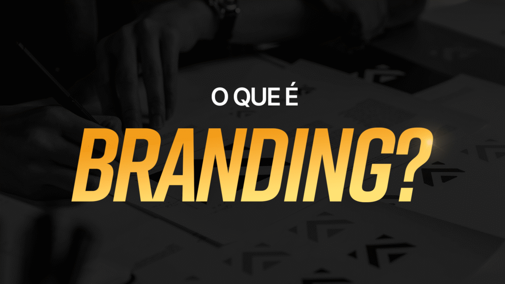 o que é Branding?